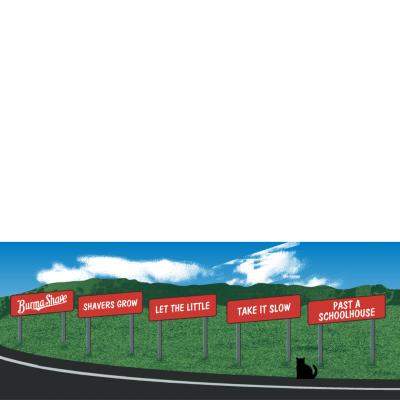 Burma Shave Signs. Handcrafted in the USA 3/4" thick wood by Cat’s Meow Village.