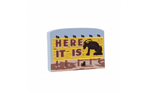 Wooden replica of Jack Rabbit Trading Post "Here It Is" billboard. Handcrafted in the USA by The Cat's Meow Village.