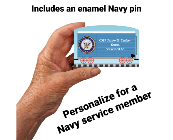 You can personalize this US Navy service train car with names of family and friends. Handcrafted in 3/4" thick wood with enamel military pin attached by The Cat's Meow Village in the USA.