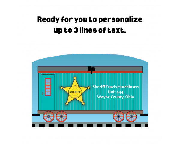 Personalize this Sheriff Train Car for your one-of-a-kind gift. Handcrafted in 3/4" thick wood in Wooster, Ohio.