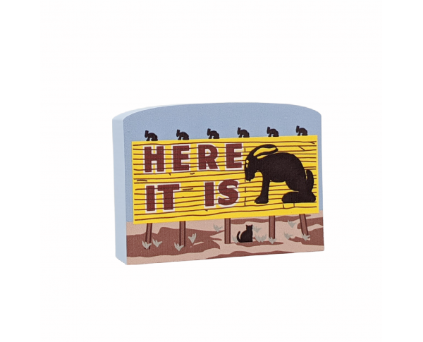 Wooden replica of Jack Rabbit Trading Post "Here It Is" billboard. Handcrafted in the USA by The Cat's Meow Village.